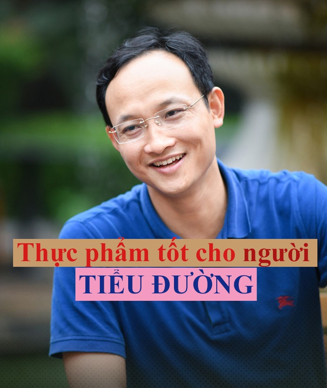 Nghe bác sĩ Trần Quốc Khánh chọn thực phẩm tốt cho người tiểu đường  - Ảnh 1.
