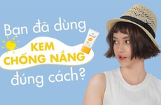 Hướng dẫn cách sử dụng kem chống nắng hiệu quả, đúng cách